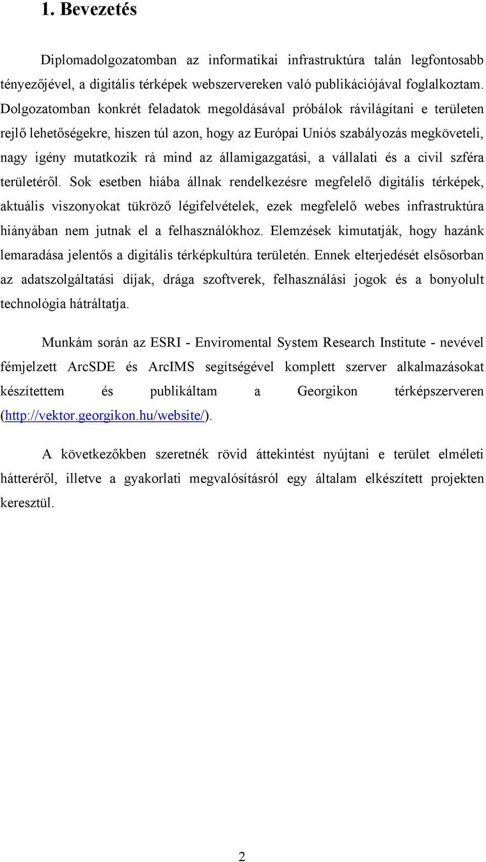 államigazgatási, a vállalati és a civil szféra területéről.