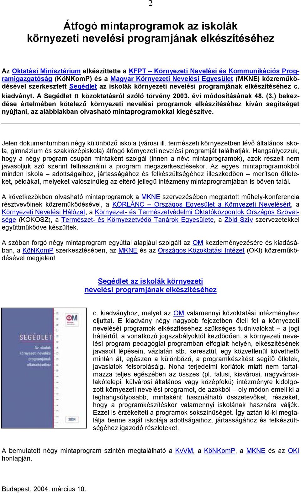 A Segédlet a közoktatásról szóló törvény 2003. évi módosításának 48. (3.