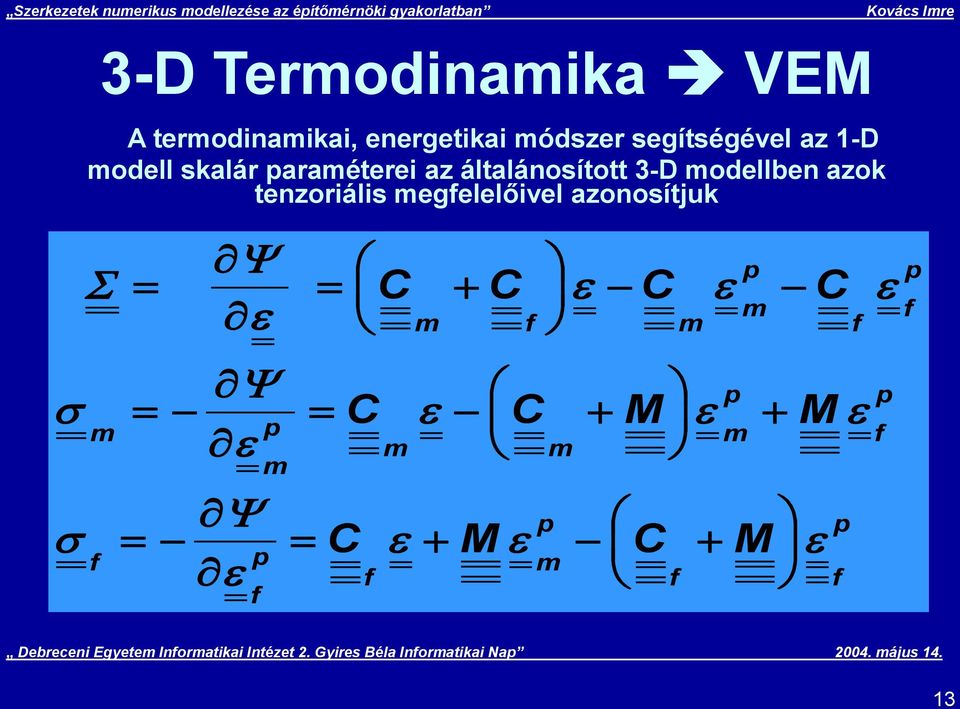 tnzoriális mgllőivl azonosítjuk m m m m m m m m m M C M C M M C C C