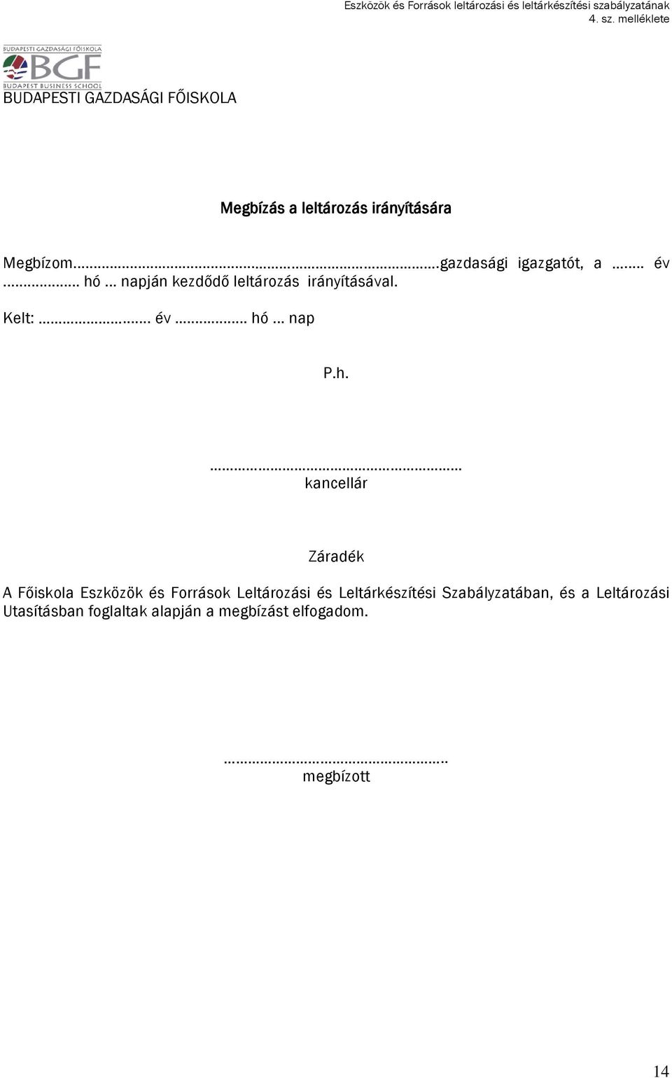 h. kancellár Záradék A Főiskola Eszközök és Források Leltározási és Leltárkészítési