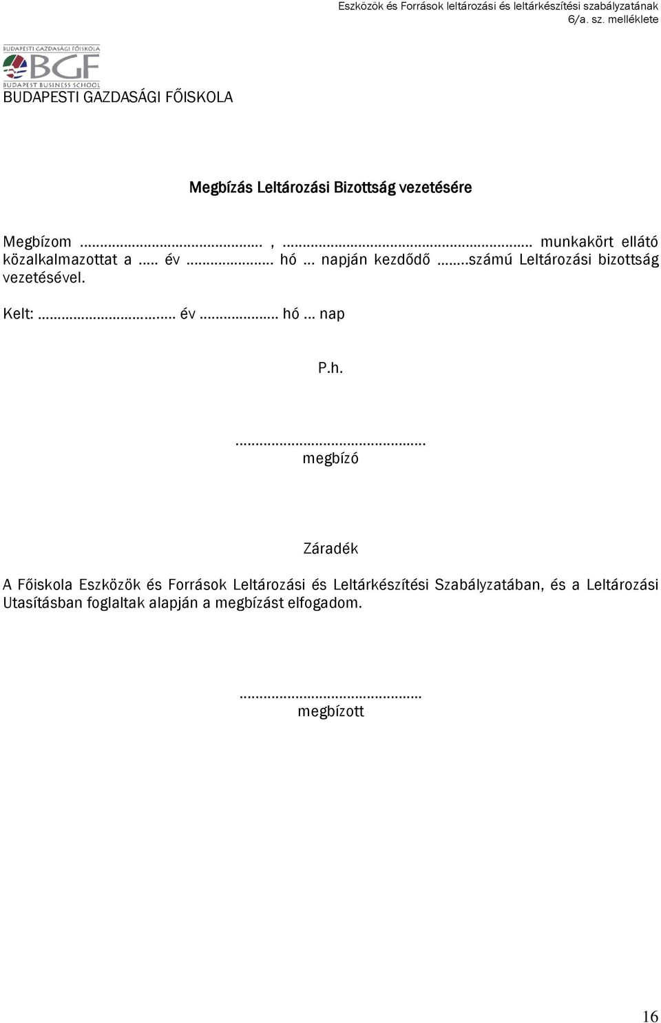 .számú Leltározási bizottság vezetésével. Kelt:... év... hó