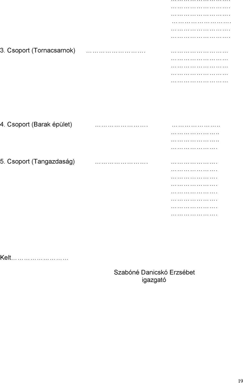 Csoport (Tangazdaság) Kelt