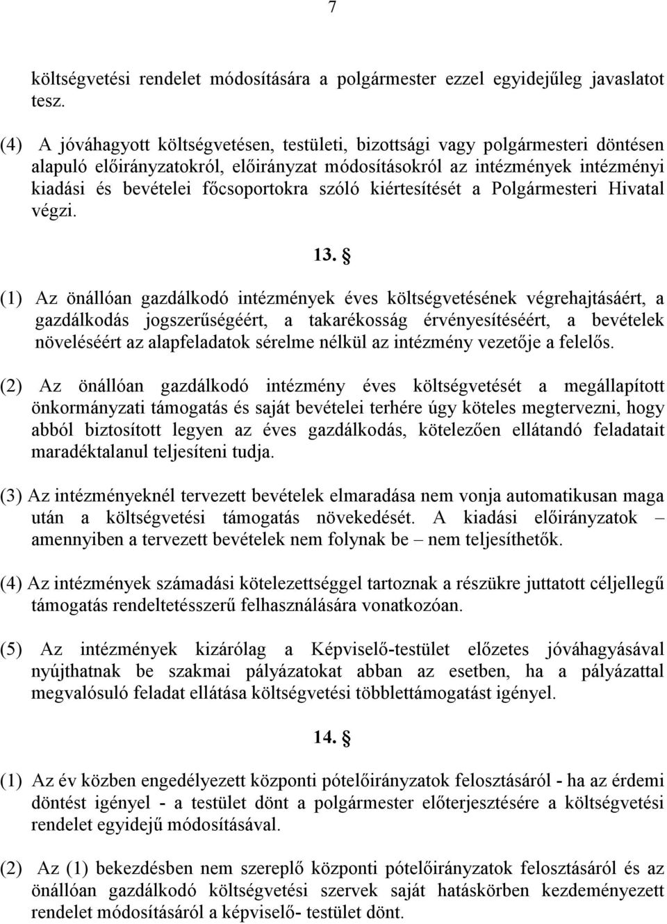 szóló kiértesítését a Polgármesteri Hivatal végzi. 13.