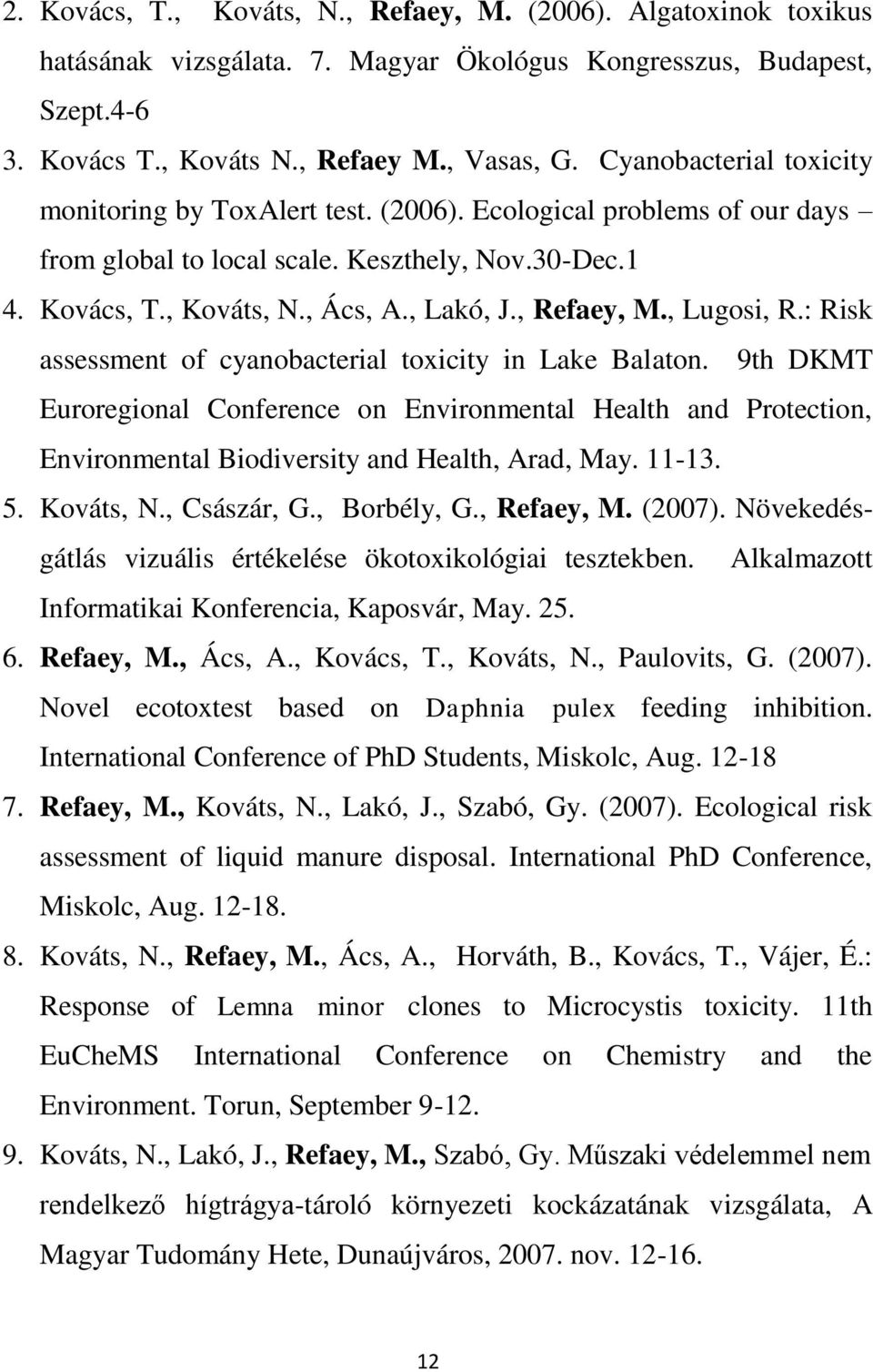 , Refaey, M., Lugosi, R.: Risk assessment of cyanobacterial toxicity in Lake Balaton.