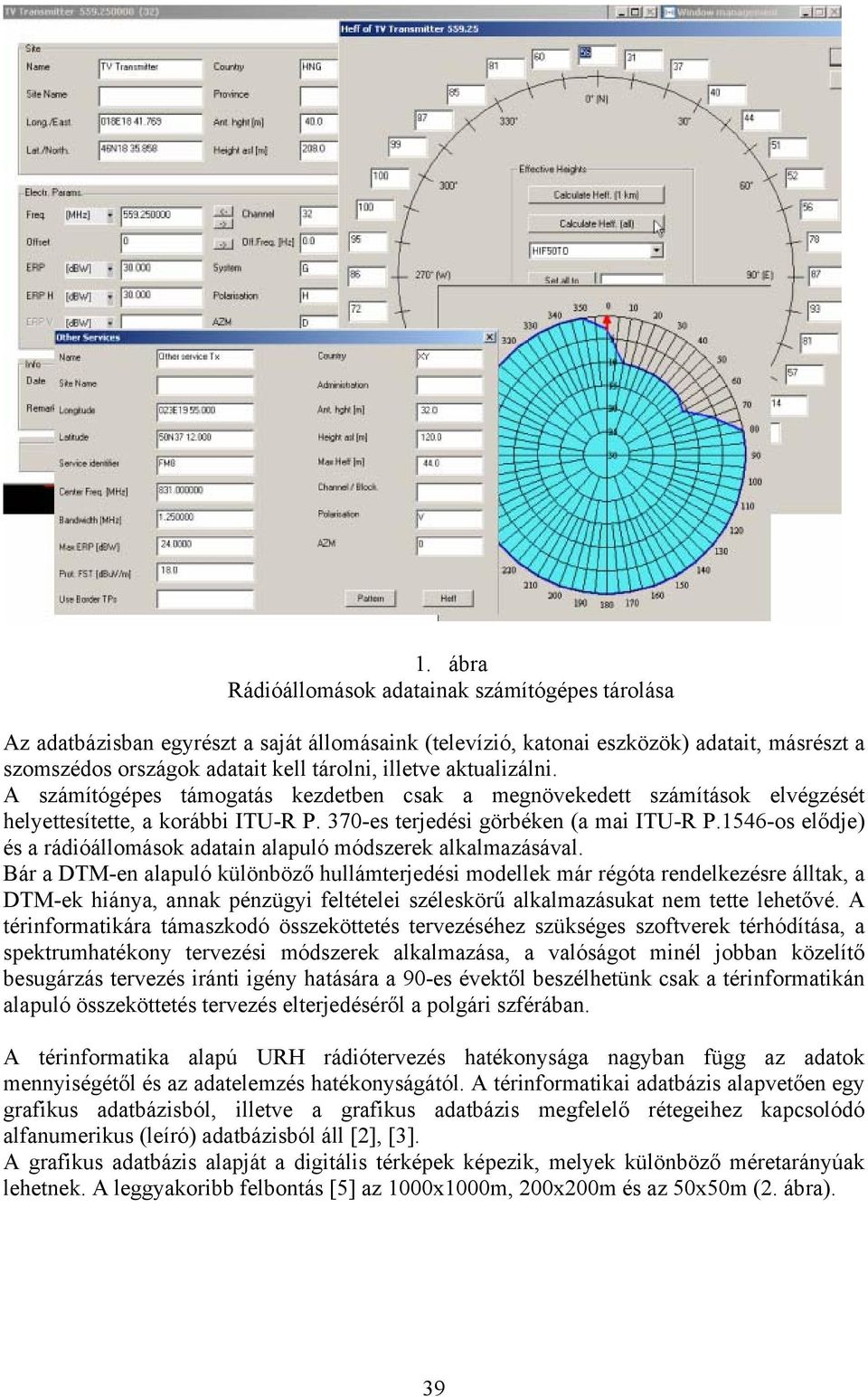 1546-os elődje) és a rádióállomások adatain alapuló módszerek alkalmazásával.