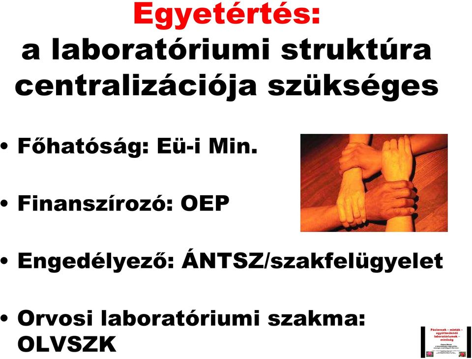 Min. Finanszírozó: OEP Engedélyezı: