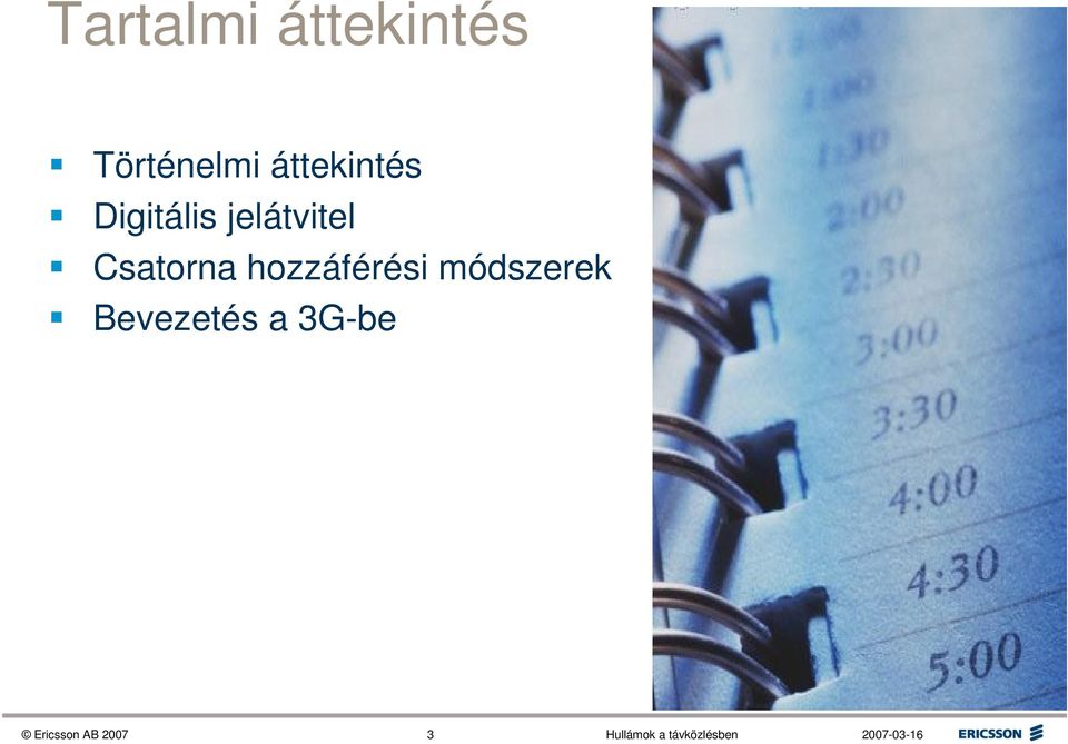 Csatorna hozzáférési módszerek
