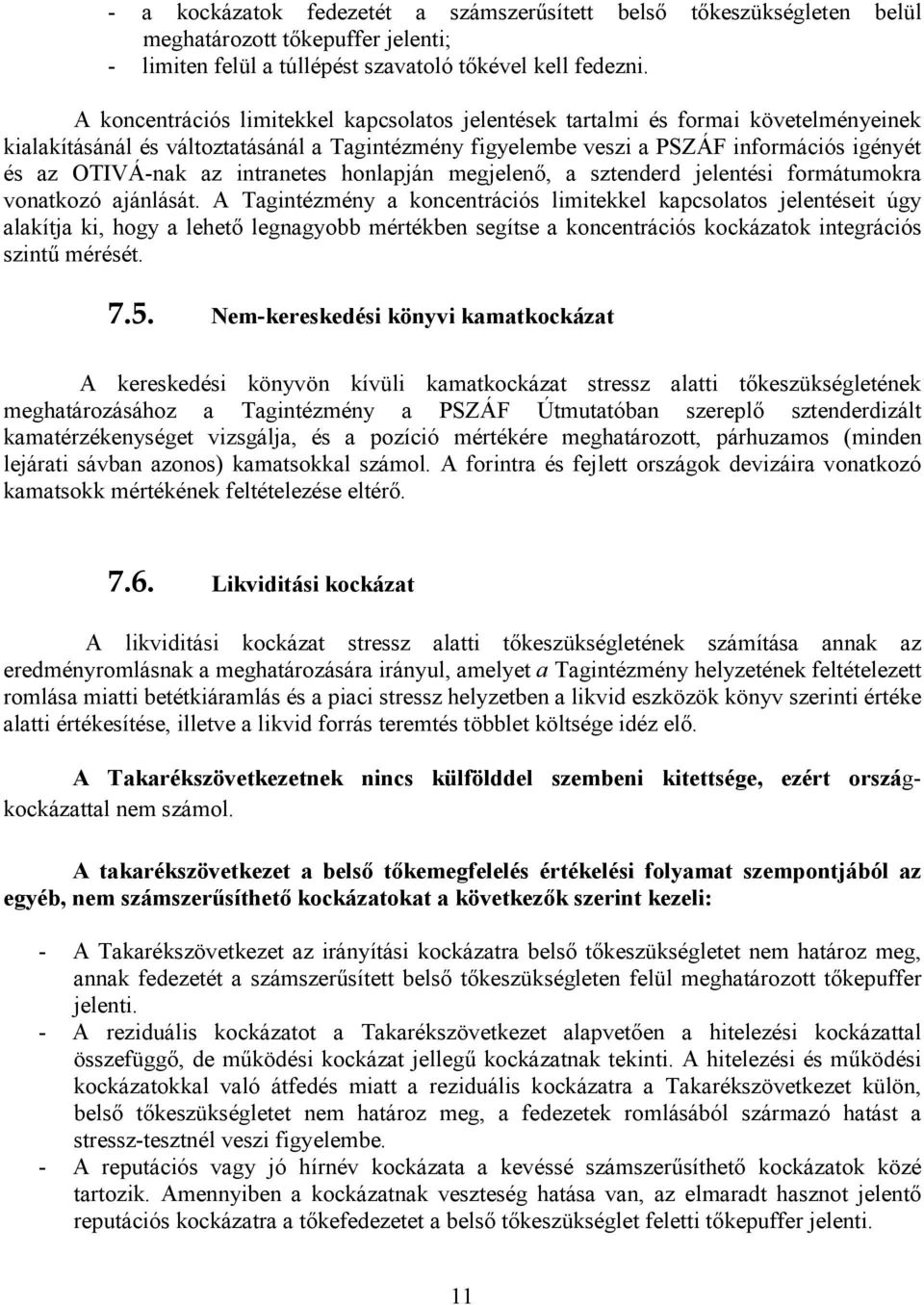 intranetes honlapján megjelenı, a sztenderd jelentési formátumokra vonatkozó ajánlását.