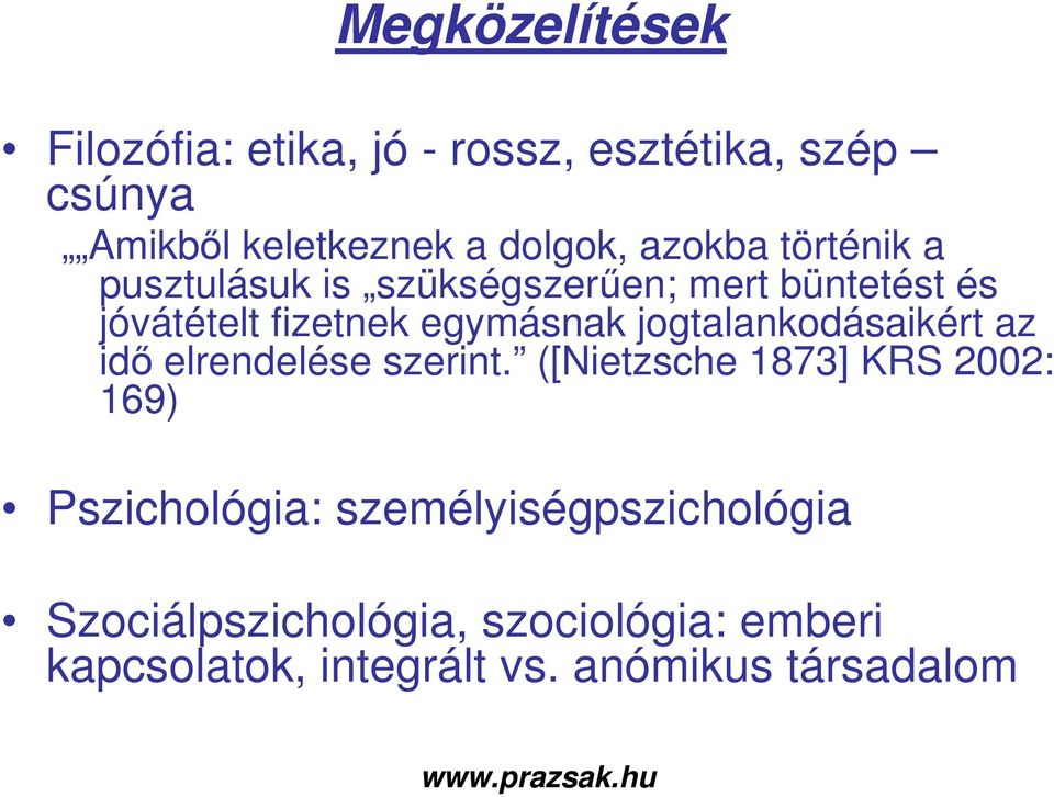 jogtalankodásaikért az idő elrendelése szerint.