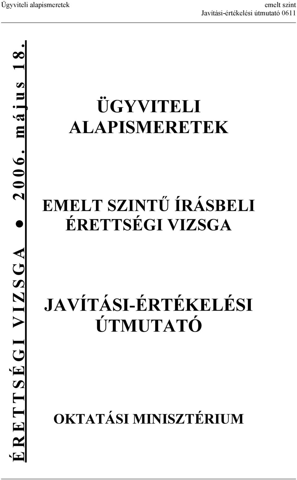 ÜGYVITELI ALAPISMERETEK EMELT SZINTŰ ÍRÁSBELI