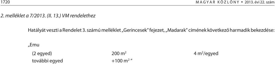 számú melléklet Gerincesek fejezet, Madarak címének következõ