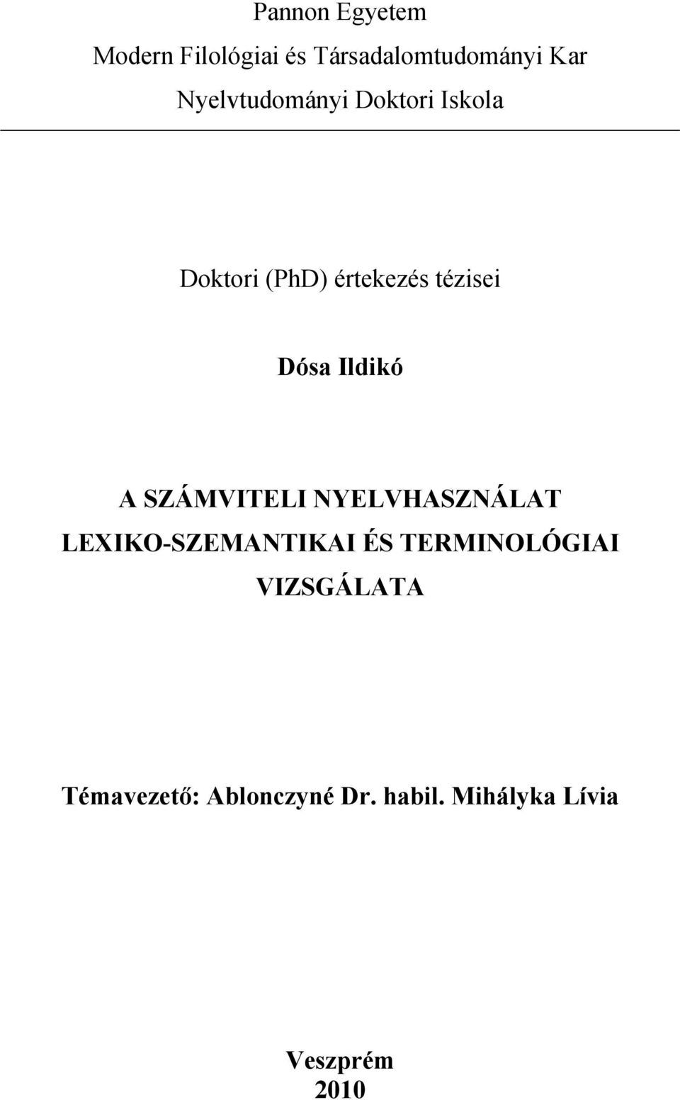 Ildikó A SZÁMVITELI NYELVHASZNÁLAT LEXIKO-SZEMANTIKAI ÉS