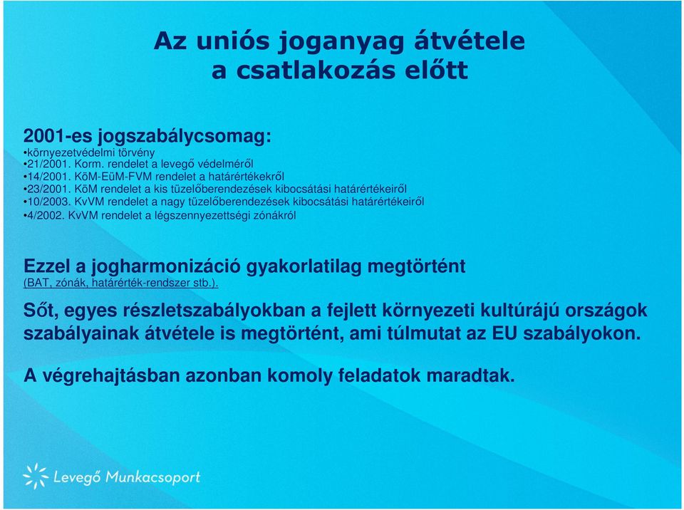 KvVM rendelet a nagy tüzelőberendezések kibocsátási határértékeiről 4/2002.