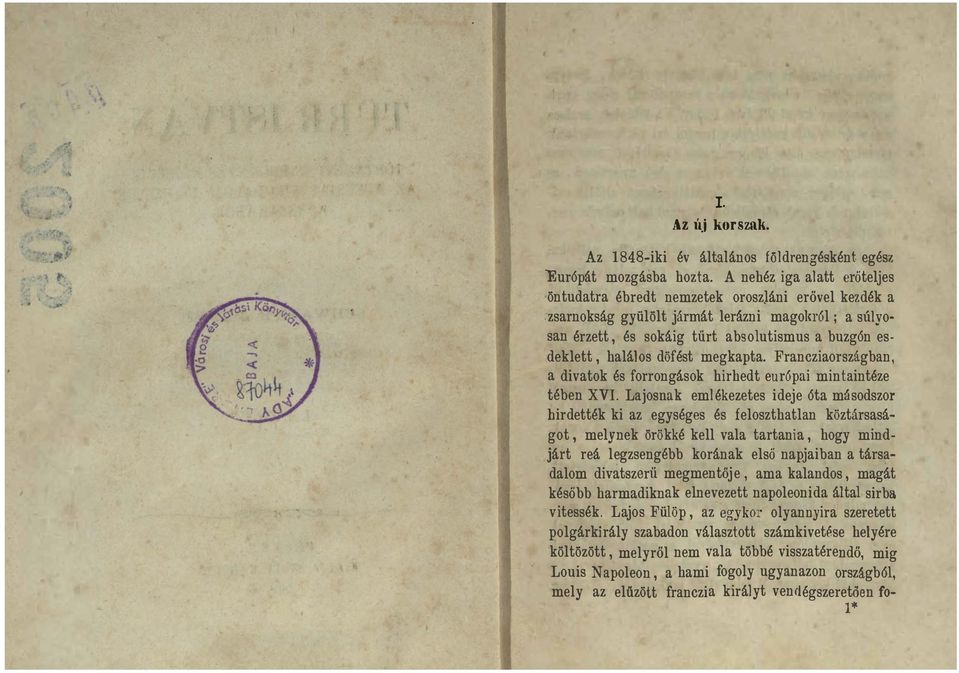 halálos döfést megkapta. Francziaországban, a divatok és forrongások hirhedt eur6pai mintaintéze tében XVI.