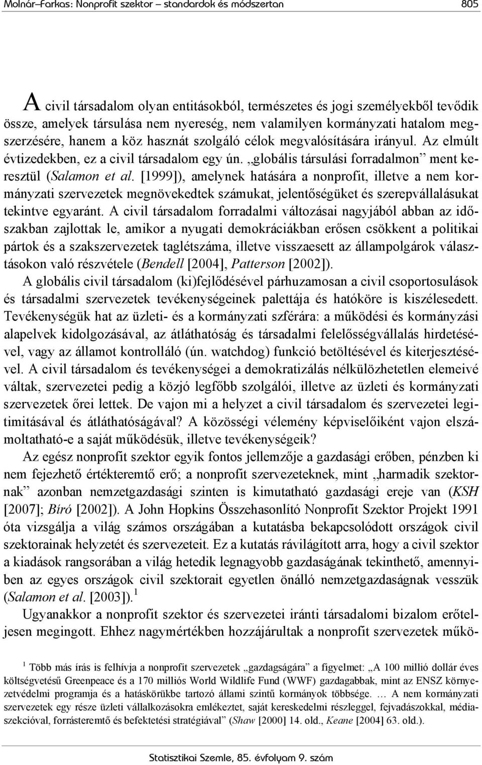 globális társulási forradalmon ment keresztül (Salamon et al.