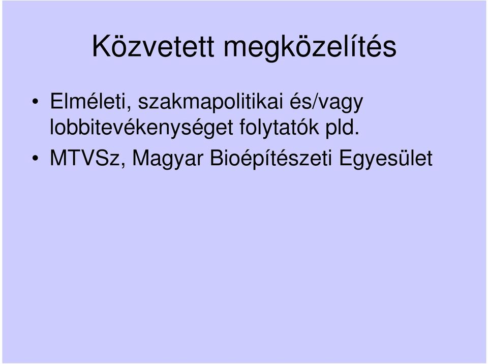 és/vagy lobbitevékenységet