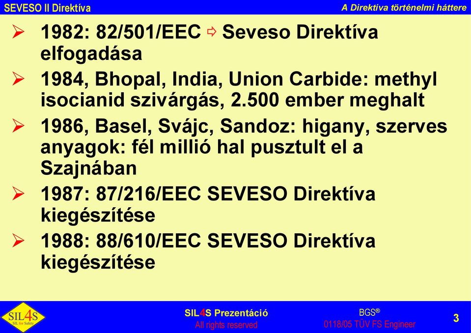 500 ember meghalt 1986, Basel, Svájc, Sandoz: higany, szerves anyagok: fél millió hal