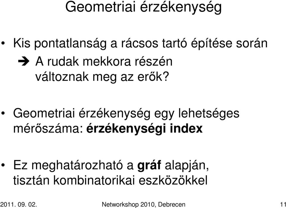 Geometriai érzékenység egy lehetséges mérıszáma: érzékenységi index Ez