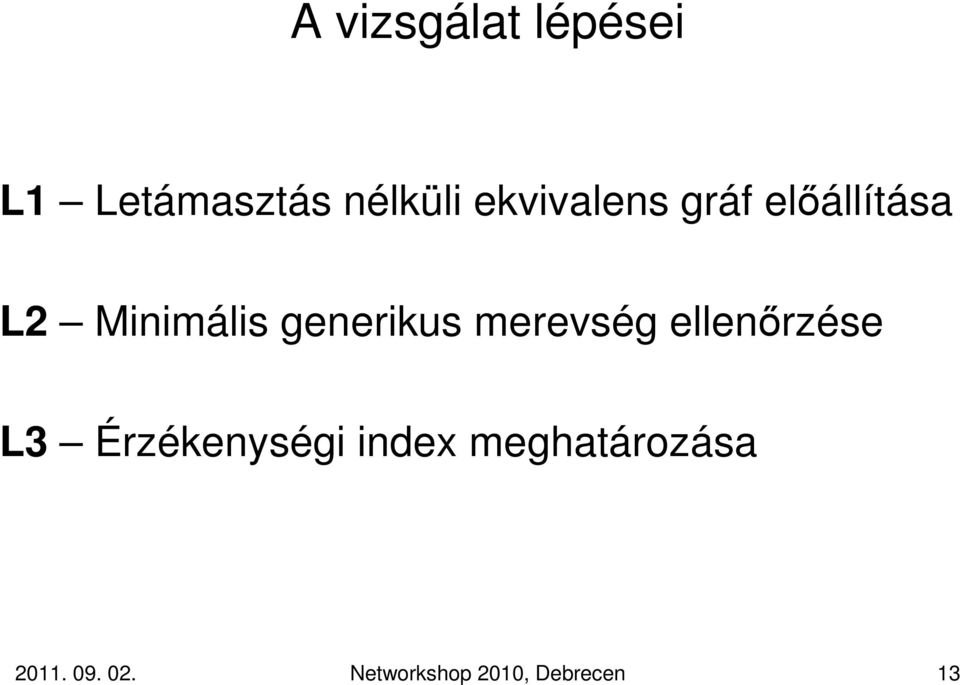 generikus merevség ellenırzése L3 Érzékenységi