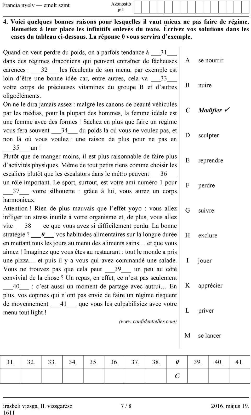 Quand on veut perdre du poids, on a parfois tendance à 31 dans des régimes draconiens qui peuvent entraîner de fâcheuses carences : 32 les féculents de son menu, par exemple est loin d être une bonne