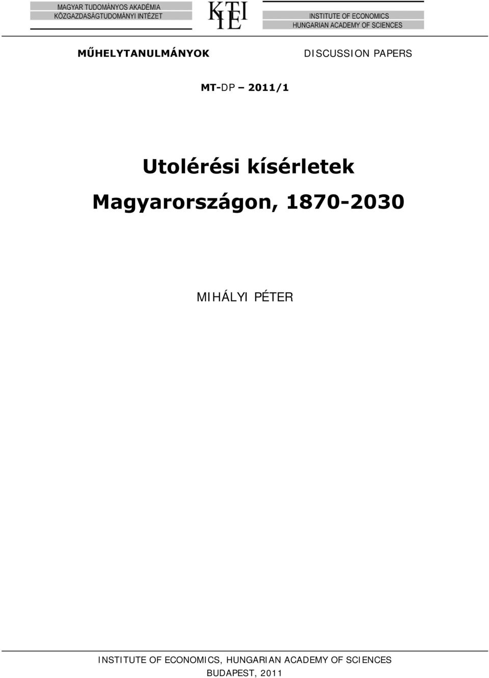 1870-2030 MIHÁLYI PÉTER INSTITUTE OF