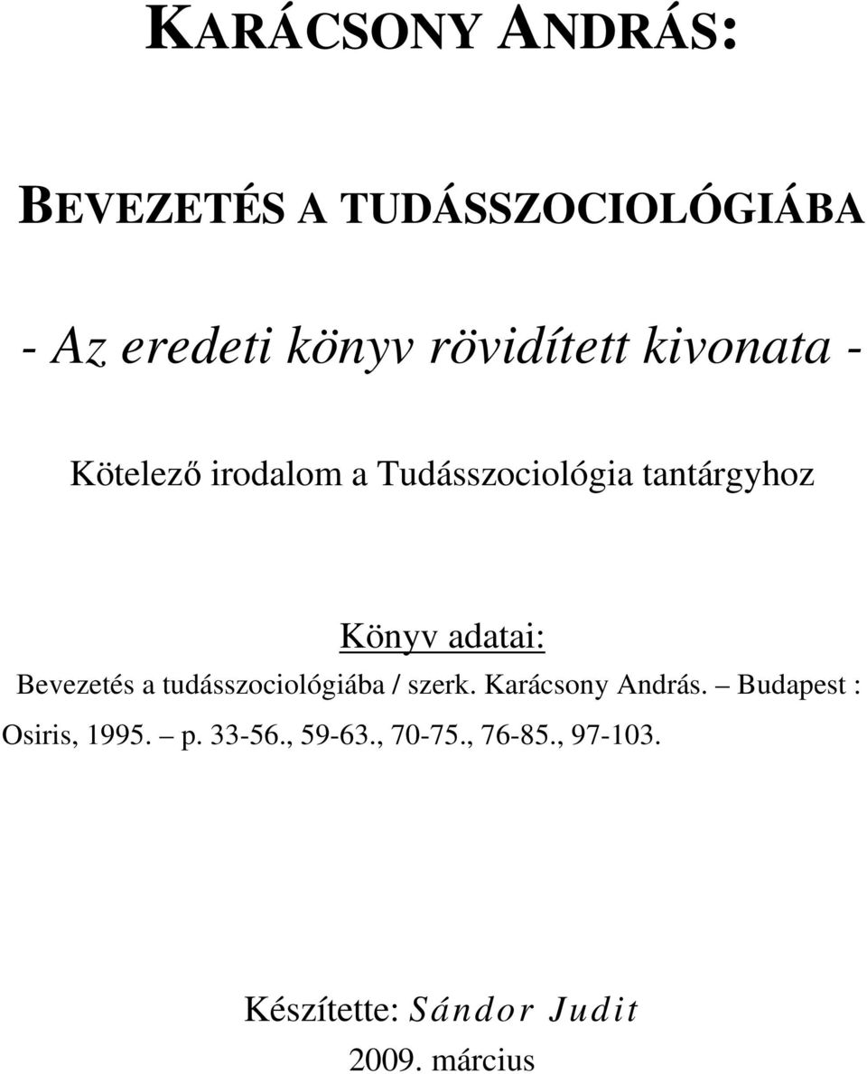 Bevezetés a tudásszociológiába / szerk. Karácsony András.