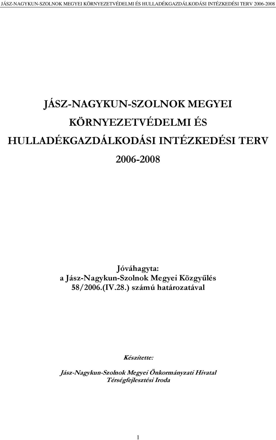 Jász-Nagykun-Szolnok Megyei Közgyűlés 58/2006.(IV.28.