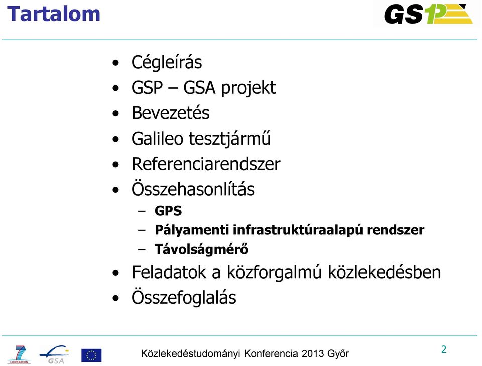 infrastruktúraalapú rendszer Távolságmérő Feladatok a