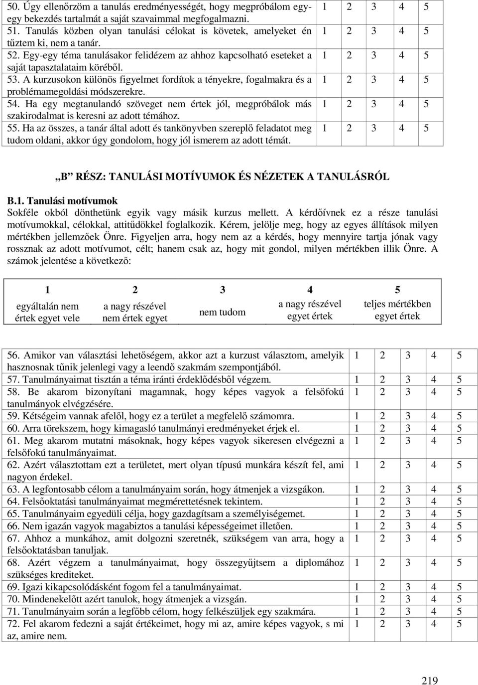 A kurzusokon különös figyelmet fordítok a tényekre, fogalmakra és a problémamegoldási módszerekre. 54.