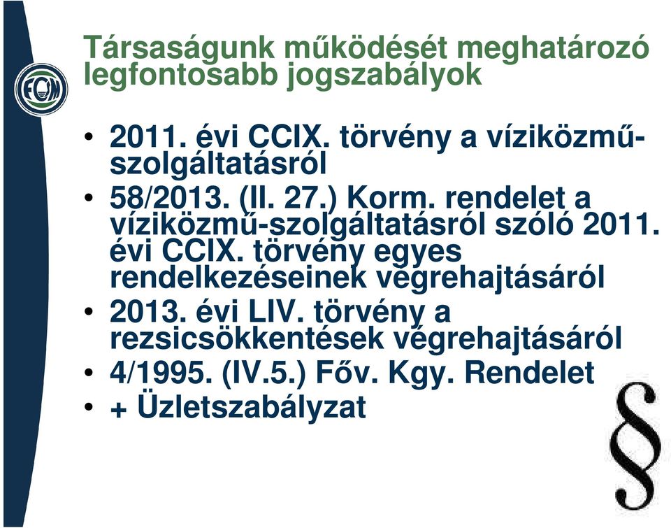 rendelet a víziközmű-szolgáltatásról szóló 2011. évi CCIX.