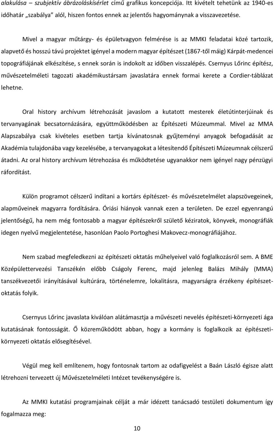 topográfiájának elkészítése, s ennek során is indokolt az időben visszalépés.