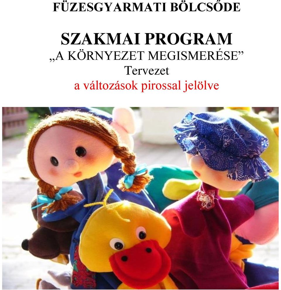 KÖRNYEZET MEGISMERÉSE