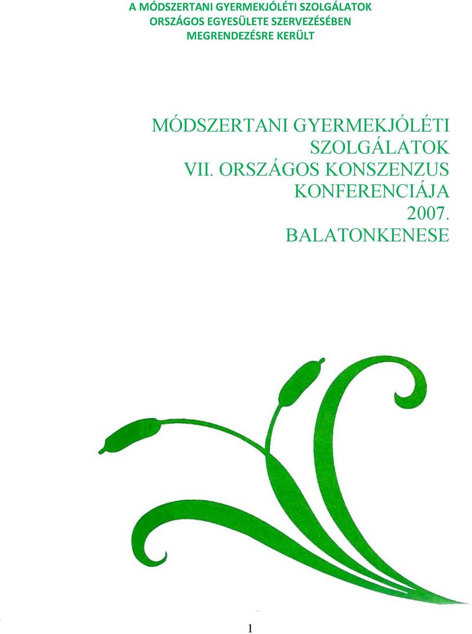 MÓDSZERTANI GYERMEKJÓLÉTI SZOLGÁLATOK VII.