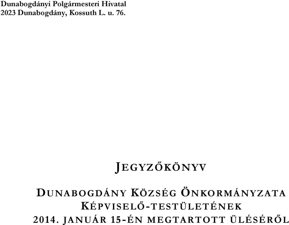 JEGYZİKÖNYV DUNABOGDÁNY KÖZSÉG ÖNKORMÁNYZATA