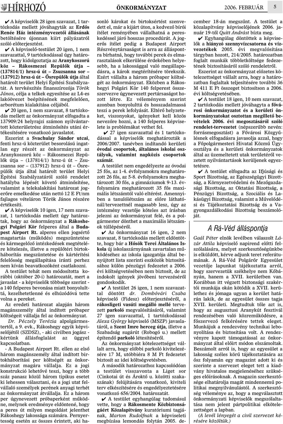 Õsrepülõk útja által határolt terület Helyi Építési Szabályzatát.