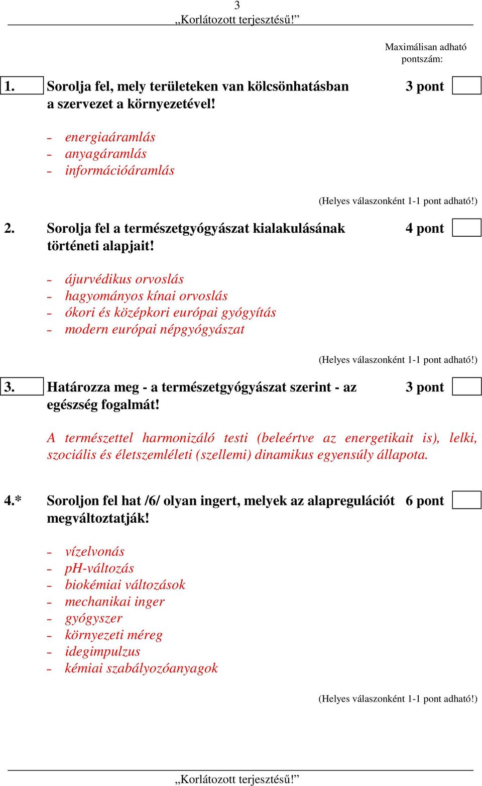 Határozza meg - a természetgyógyászat szerint - az 3 pont egészség fogalmát!