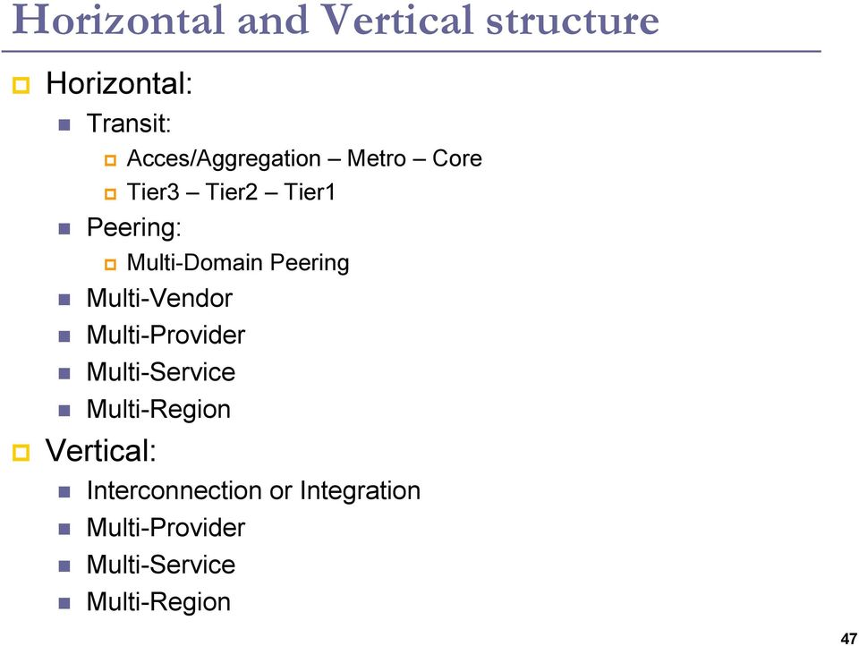 Multi-Domain Peering Multi-Vendor Multi-Provider Multi-Service