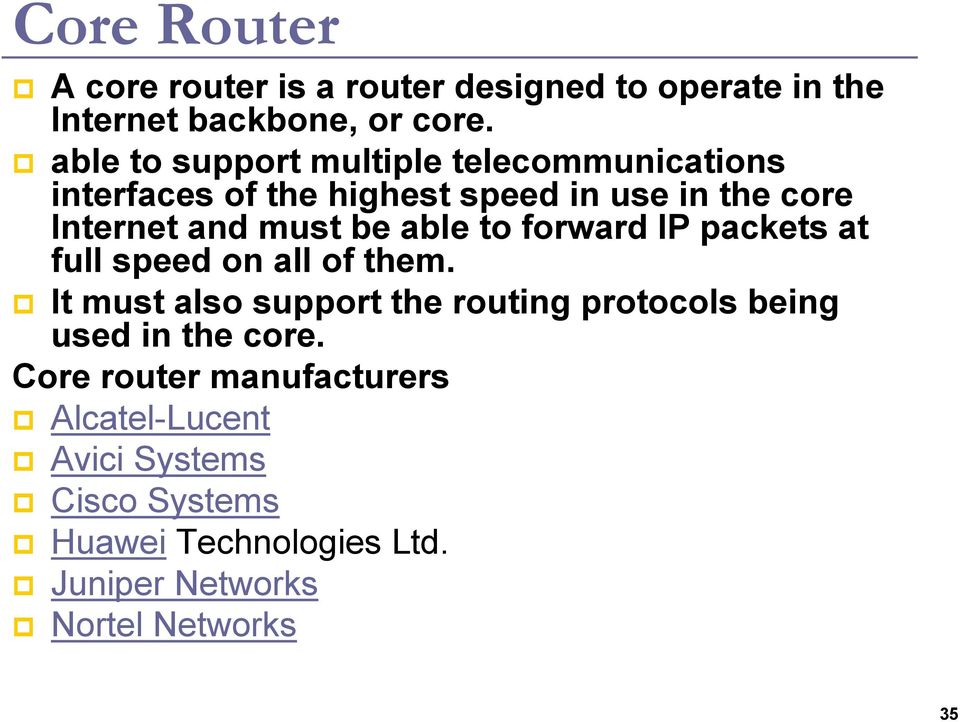 able to forward IP packets at full speed on all of them.