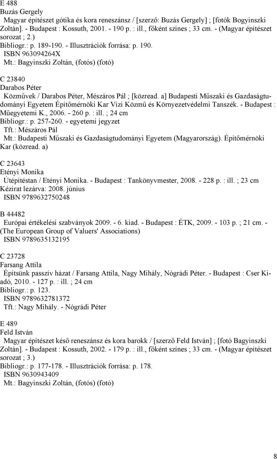 : Bagyinszki Zoltán, (fotós) (fotó) C 23840 Darabos Péter Közművek / Darabos Péter, Mészáros Pál ; [közread.
