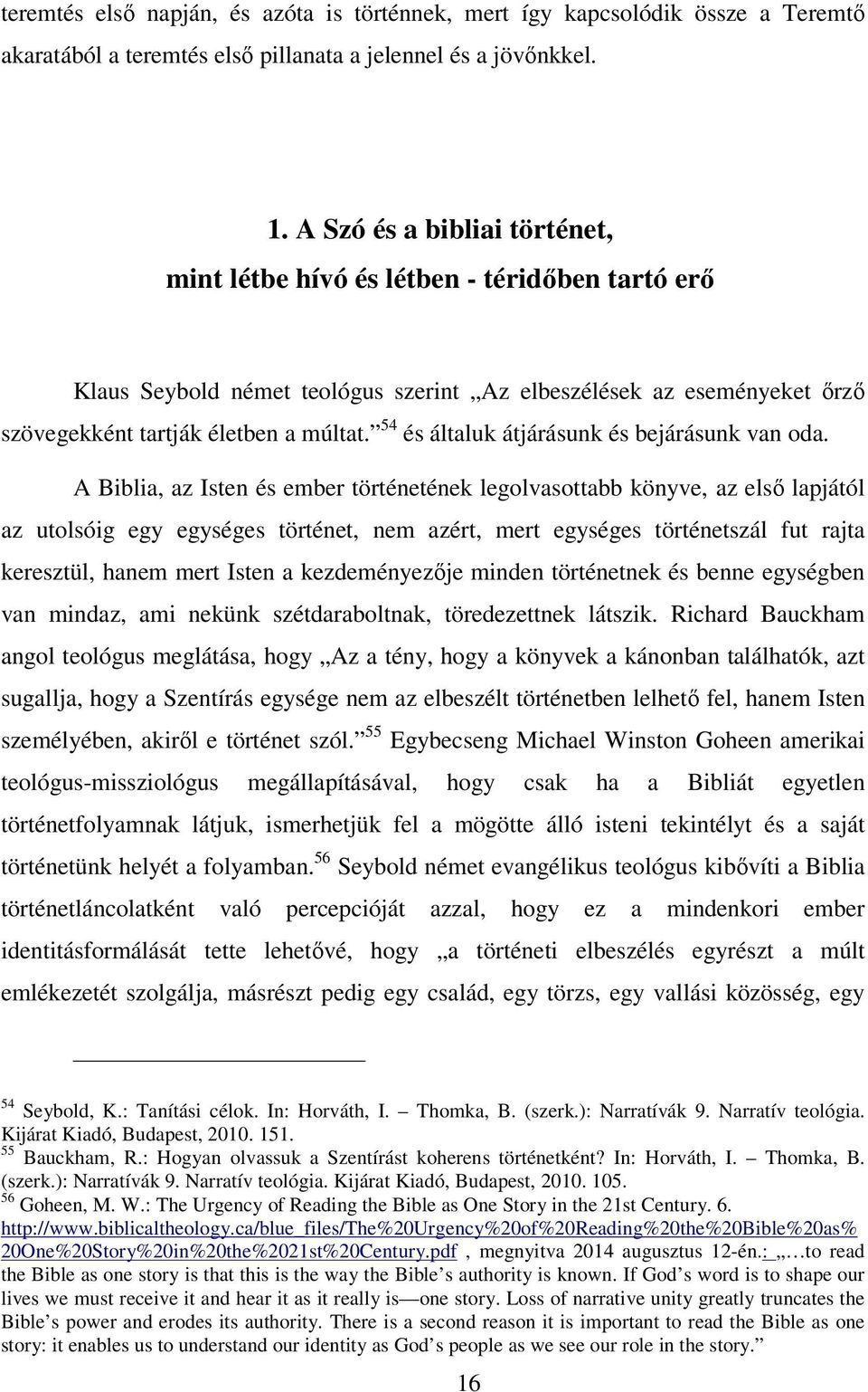 54 és általuk átjárásunk és bejárásunk van oda.