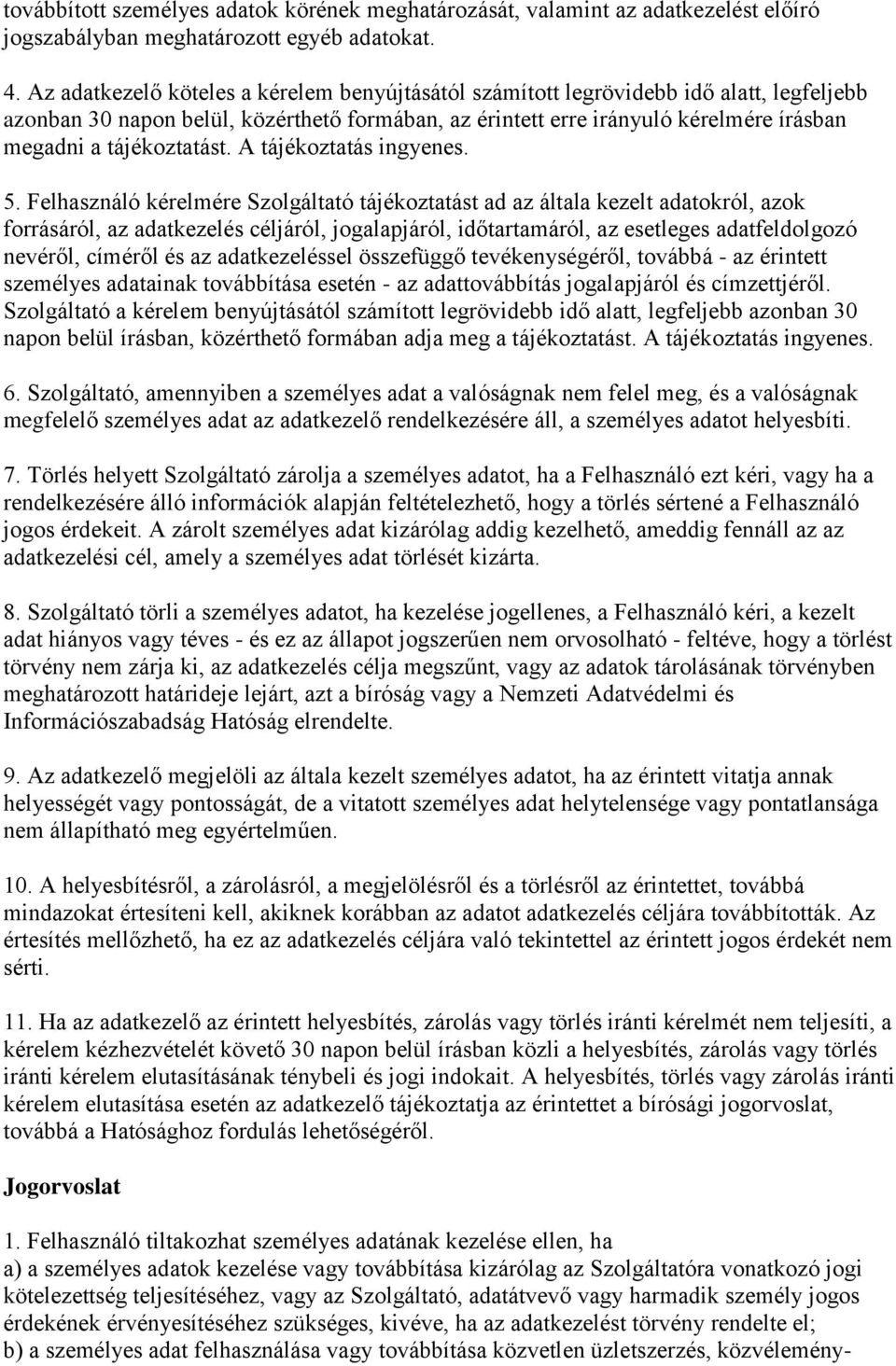 tájékoztatást. A tájékoztatás ingyenes. 5.