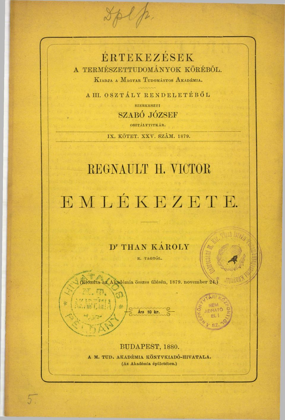 OSZTÁLY RENDELETÉBŐL SZE R K E SZTI SZABÓ JÓZSEF OSZTÁI.YT1TKÁR.! IX. KÖTET. XXV.