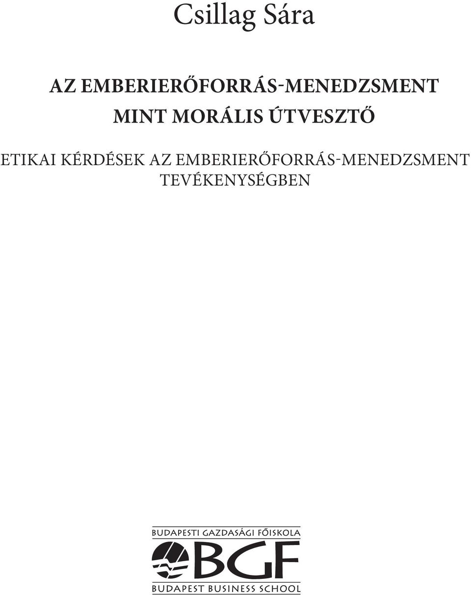 MINT MORÁLIS ÚTVESZTŐ ETIKAI