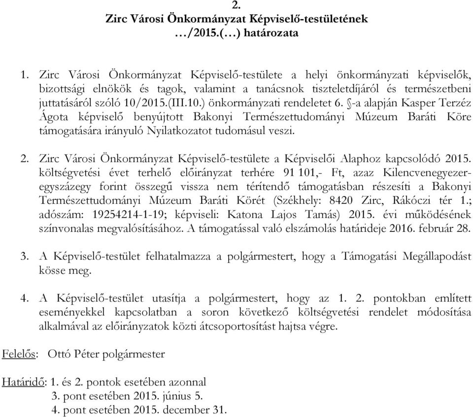 Zirc Városi Önkormányzat Képviselő-testülete a Képviselői Alaphoz kapcsolódó 2015.