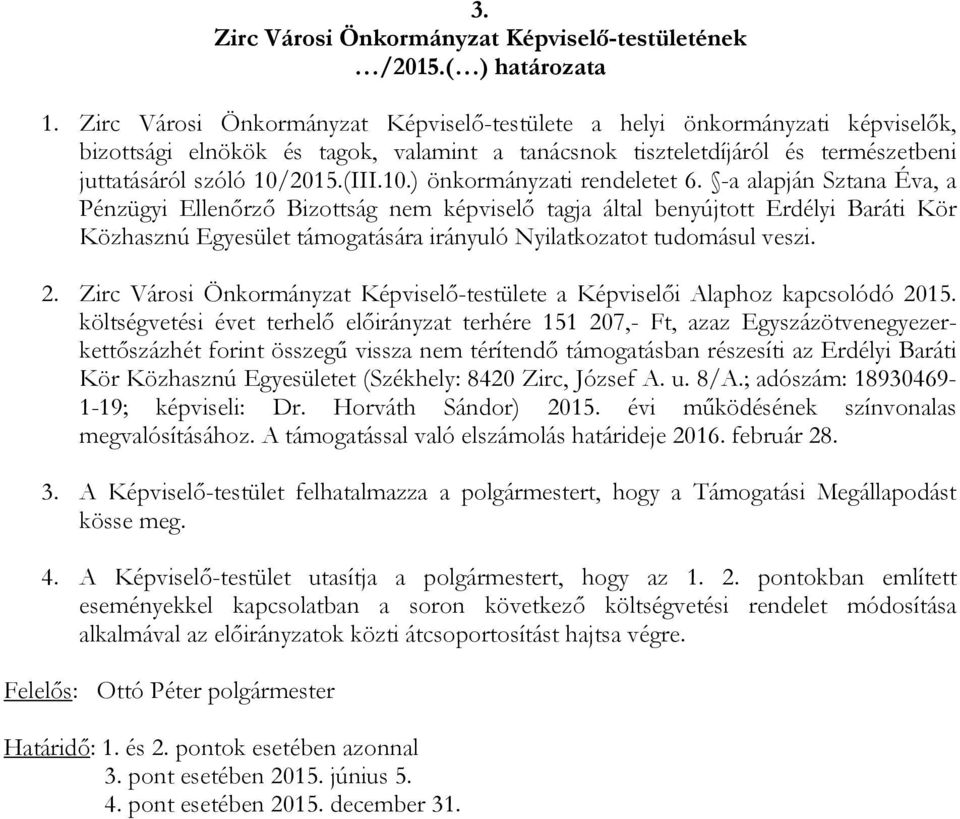 Zirc Városi Önkormányzat Képviselő-testülete a Képviselői Alaphoz kapcsolódó 2015.