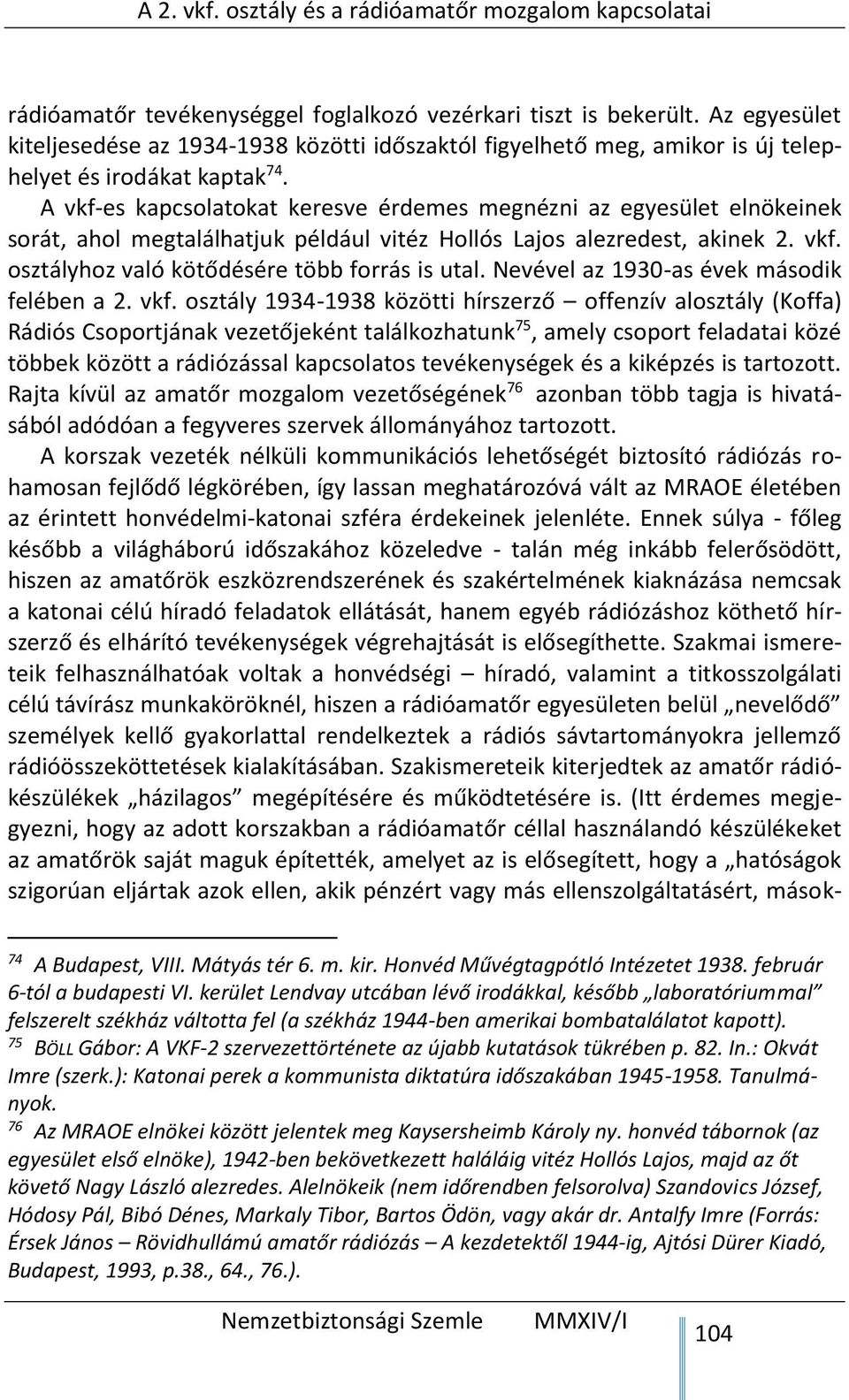 Nevével az 1930-as évek második felében a 2. vkf.