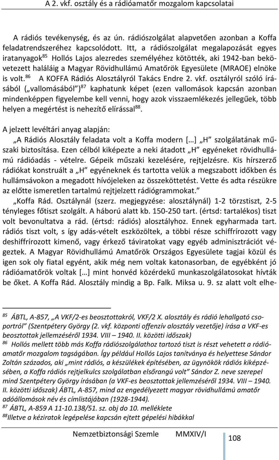 volt. 86 A KOFFA Rádiós Alosztályról Takács Endre 2. vkf.