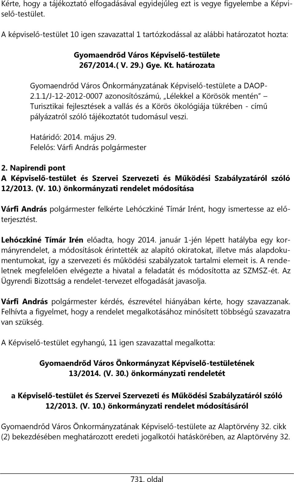 határozata Gyomaendrőd Város Önkormányzatának Képviselő-testülete a DAOP- 2.1.