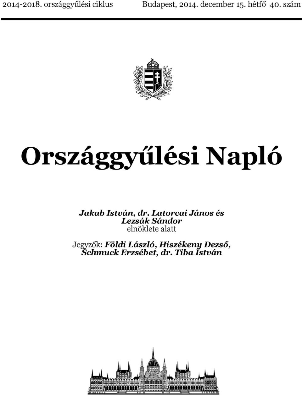 szám Országgyűlési Napló Jakab István, dr.