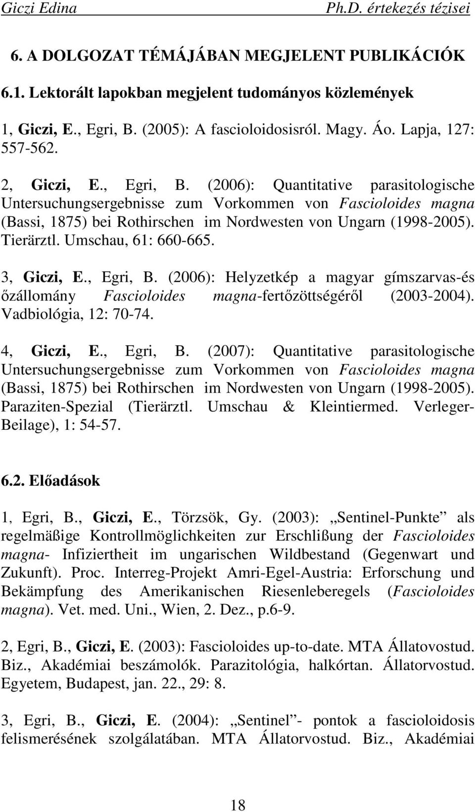 Umschau, 61: 660-665. 3, Giczi, E., Egri, B.